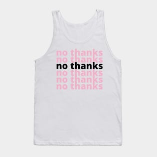 no thanks Tank Top